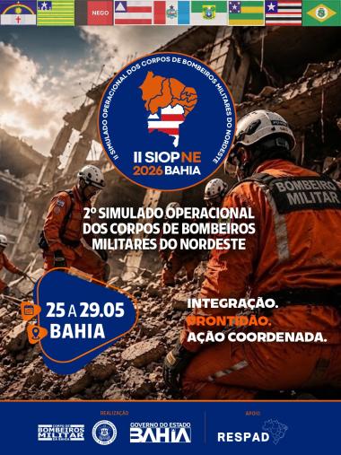 Bahia vai sediar 2º Simulado Operacional dos Corpos de Bombeiros Militares do Nordeste | SECOM