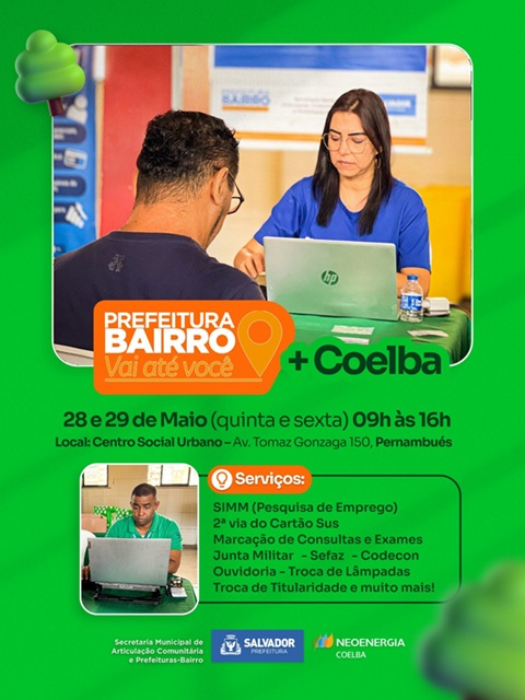“Prefeitura-Bairro Vai Até Você” acontece nos dias 28 e 29 de maio no Centro Social Urbano de Pernambués – Subúrbio News